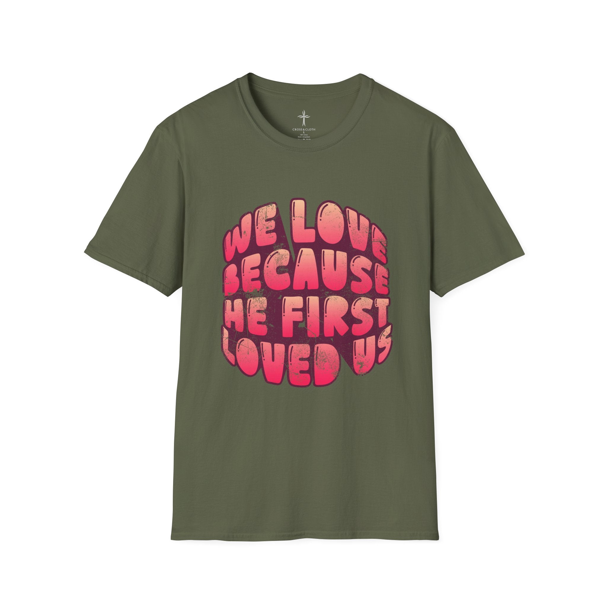 He First Loved Us Tee